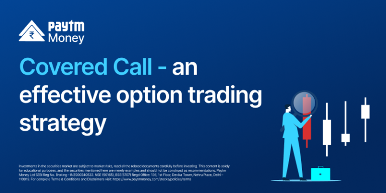 covered call an effective option trading strategy paytm money blog