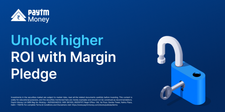 unlock higher roi with margin pledge paytm money blog