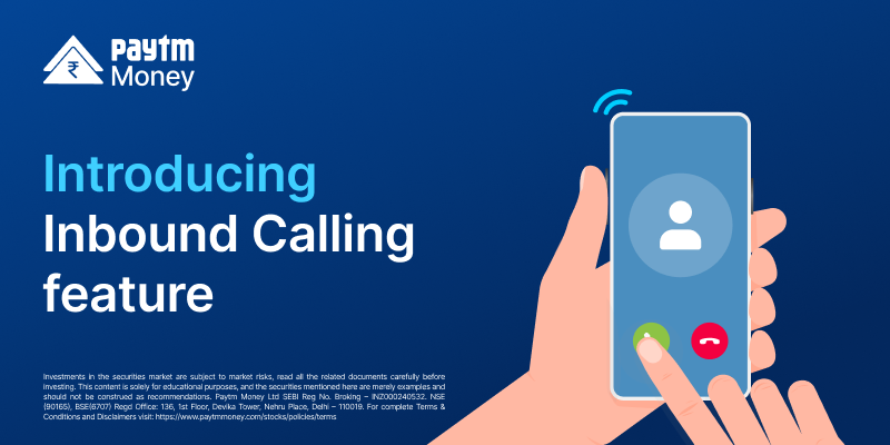 introducing inbound calling feature paytm money blog